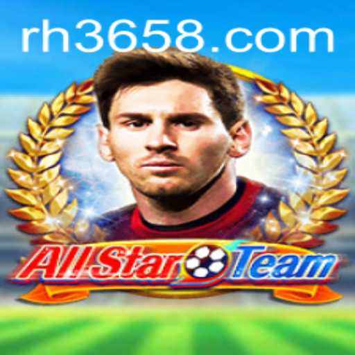 Discover the Thrilling World of AllStarTeam on the RH365 App