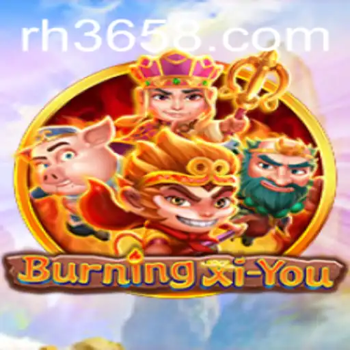 Dive into the Mystical World of BurningXiYou with RH365 App