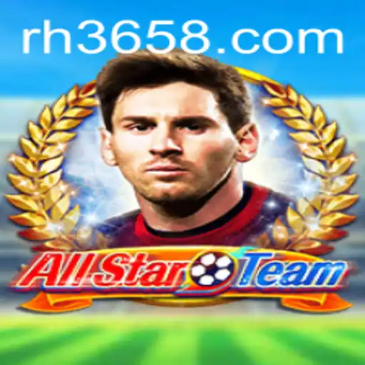 Discover the Thrilling World of AllStarTeam on the RH365 App